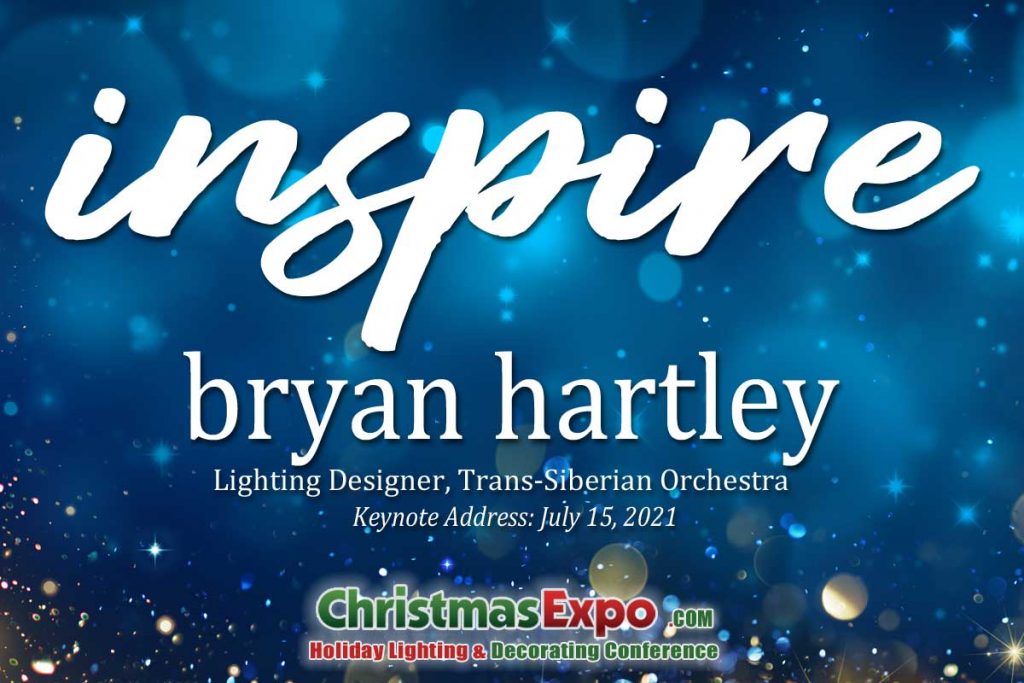 Bryan Hartley, Lighting Designer for TSO will be the Keynote Speaker for Christmas Expo 2021